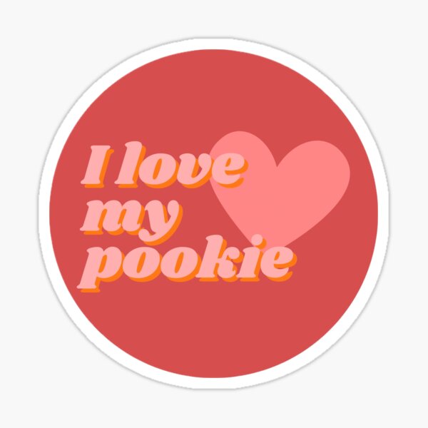 Item preview, I Love My Pookie designed and sold by organicc.