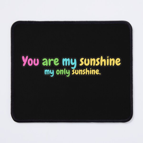 Item preview, You are my sunshine my only sunshine designed and sold by bvdesignart.