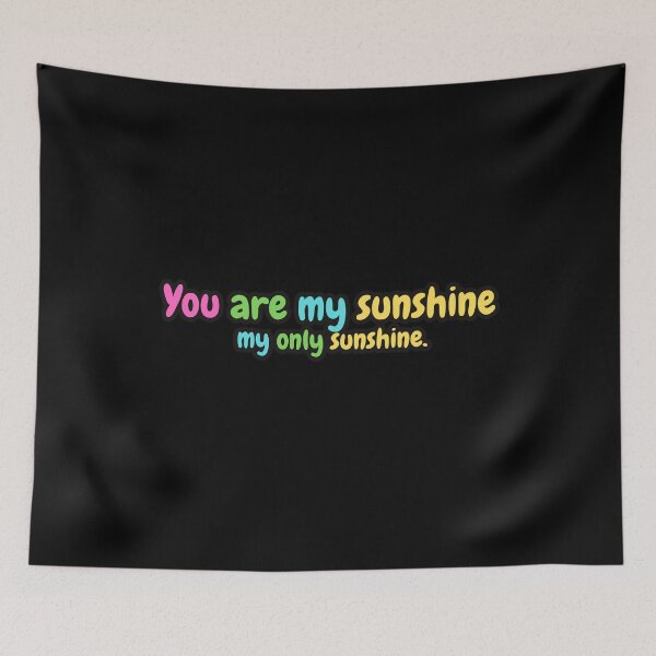 Item preview, You are my sunshine my only sunshine designed and sold by bvdesignart.