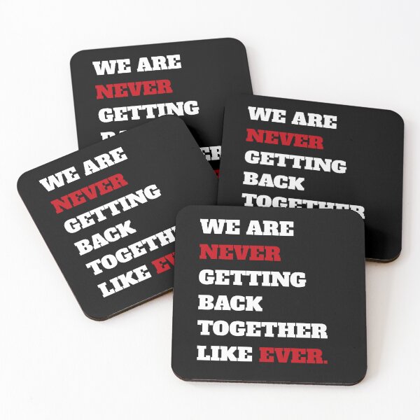 Item preview, We Are Never Getting Back Together Like Ever. A We Are Never Getting Back Together Like Ever. designed and sold by TahfahTk.