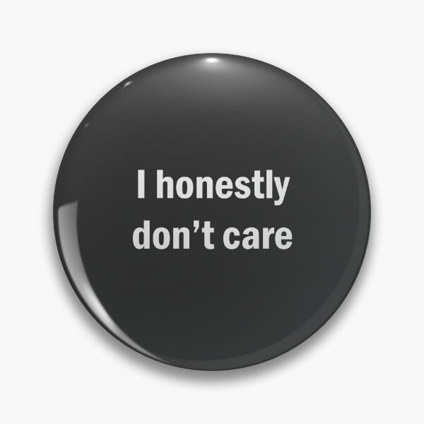 Item preview, Subtle Statement: I Honestly Don't Care Print designed and sold by Word Wear.