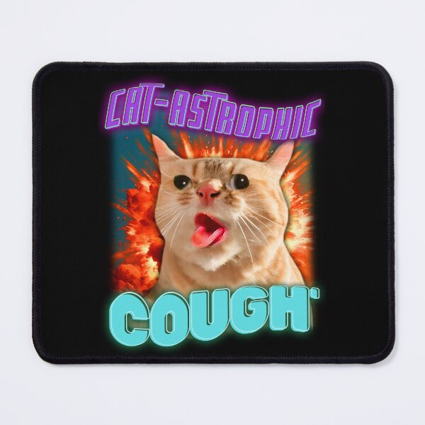 Item preview, Cat Coughing Meme - Cat-Astrophic Cough designed and sold by SpartanDStore.