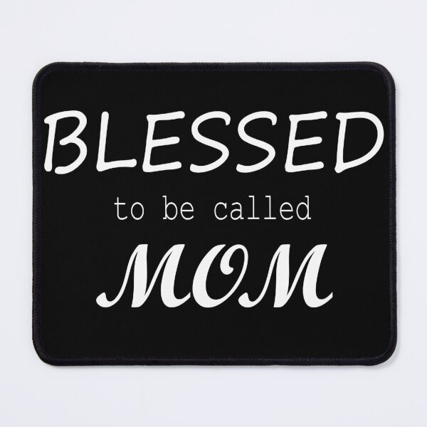 Item preview, Blessed to be called cute mom on Mother's Day. designed and sold by fatifleur-art.