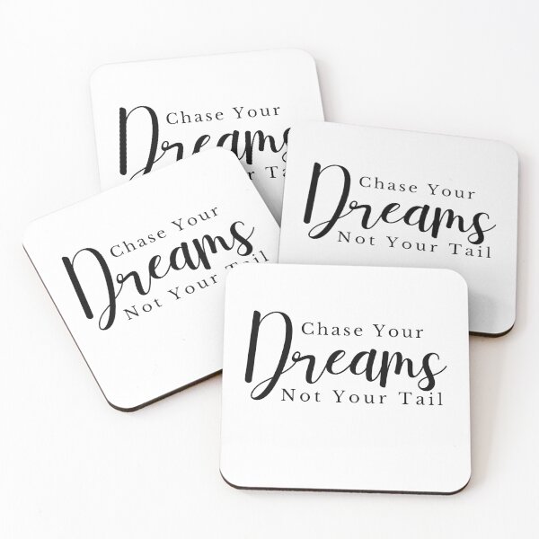 Item preview, Chase Your Dreams Not Your Tail designed and sold by Whackadoodletee.