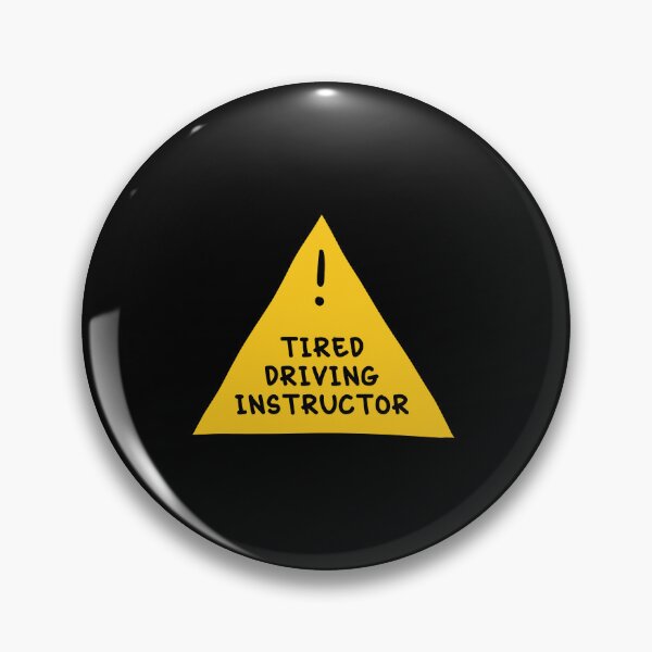 Item preview,  ⚠ Tired Driving Instructor ⚠ designed and sold by orlumbuspirate.