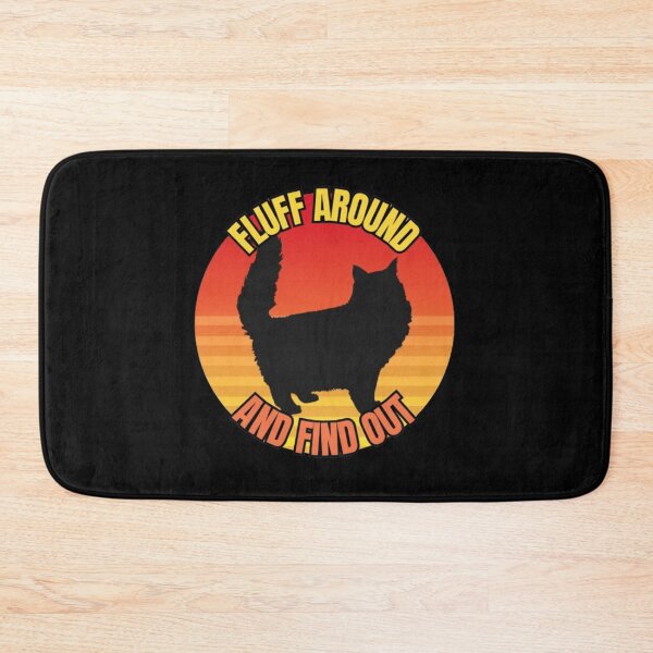 Item preview, Fluff Around And Find Out - Retro Cat Design designed and sold by TGAL2.