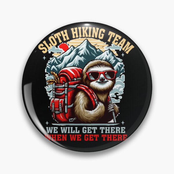 Item preview, Sloth Hiking Team We Will Get There When We Get There - Funny Sloth Vintage designed and sold by Empiredesigner3.