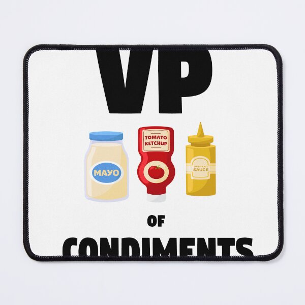 Item preview, VP of Condiments designed and sold by Drayonis.