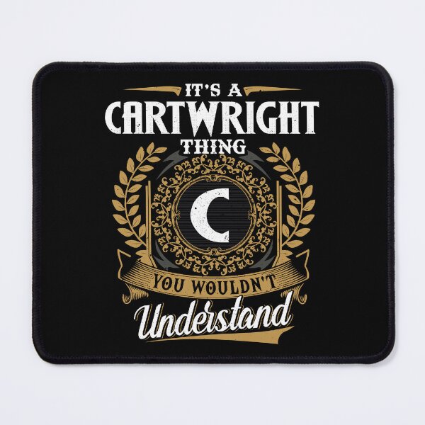 Item preview, It Is A Cartwright Thing You Wouldnt Understand  designed and sold by Huck-me.