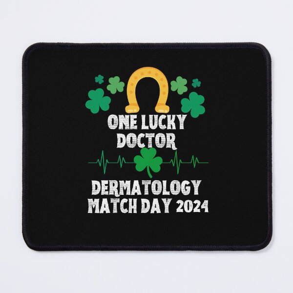 Item preview, Dermatology Match Day 2024 One Lucky Doctor designed and sold by MimsTees.
