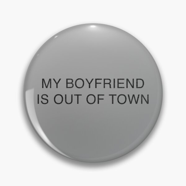 Item preview, My Boyfriend Is Out Of Town designed and sold by typicalgirldesign.