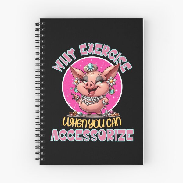 Item preview, Why Exercise When You Can Accessorize Funny Pig Cartoon designed and sold by André Botes.