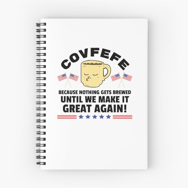 Item preview, Covfefe: Because NOTHING Gets Brewed Until We Make It Great Again! designed and sold by Soundpups.