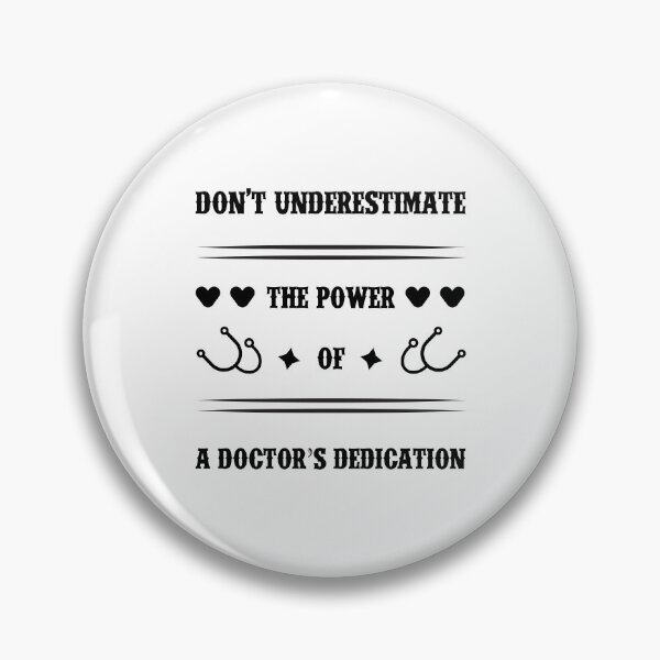 Item preview, Don't underestimate the power of a doctor's dedication! Doctor T-shirt Design designed and sold by HaweeWear.