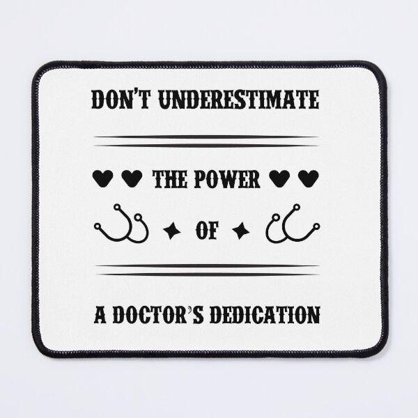 Item preview, Don't underestimate the power of a doctor's dedication! Doctor T-shirt Design designed and sold by HaweeWear.