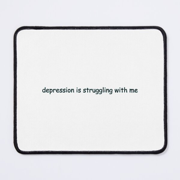 Item preview, depression is struggling with me designed and sold by fernma.