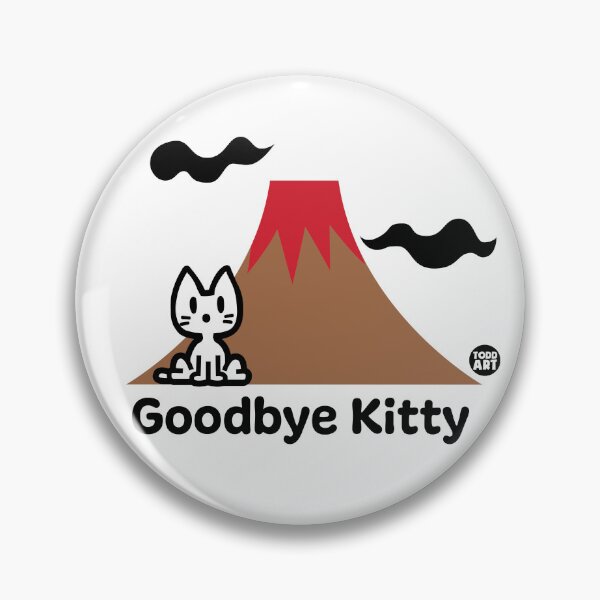 Artikelvorschau, GOODBYE KITTY - VOLCANO entworfen und verkauft von TODD GOLDMAN.