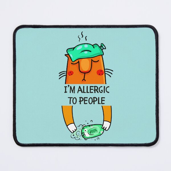 Item preview, I am Allergic to People  designed and sold by PurrfectJourney.