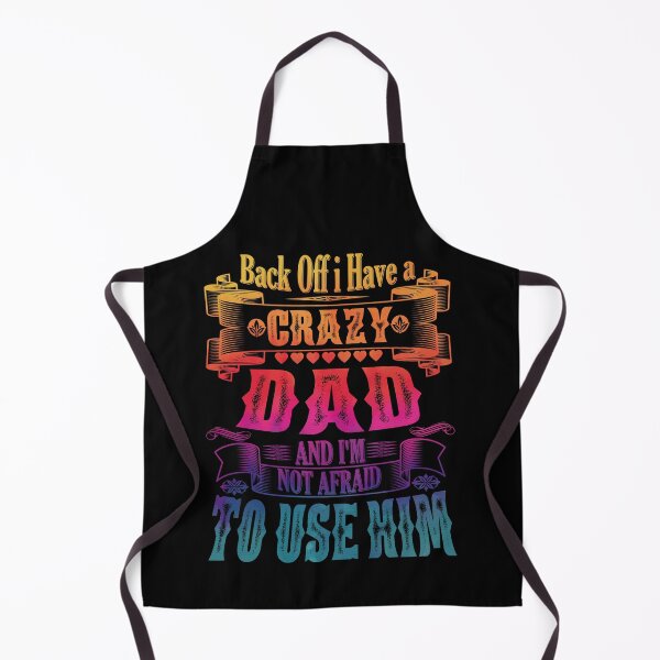 Item preview, Copy of Back Off I Have a Crazy Dad And I'm Not Afraid To Use Hir Funny Family Quote designed and sold by YAHIA-14.