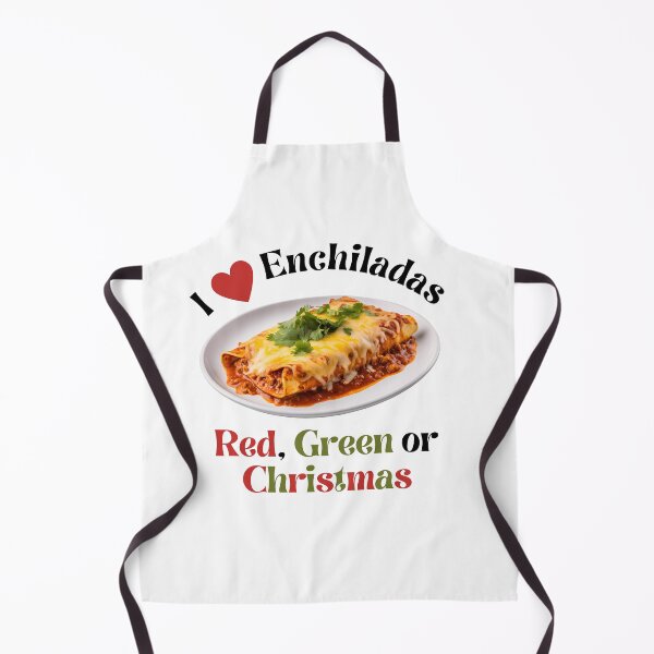 Item preview, I Love Enchiladas - Red, Green or Christmas designed and sold by Rtim1230.