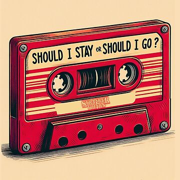 "Should I stay or Should I go season 4 STRANGER THINGS Fanart" Sticker