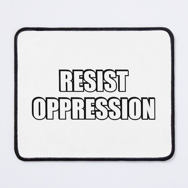 Item preview, Resist oppression designed and sold by Inspirationmotivation.