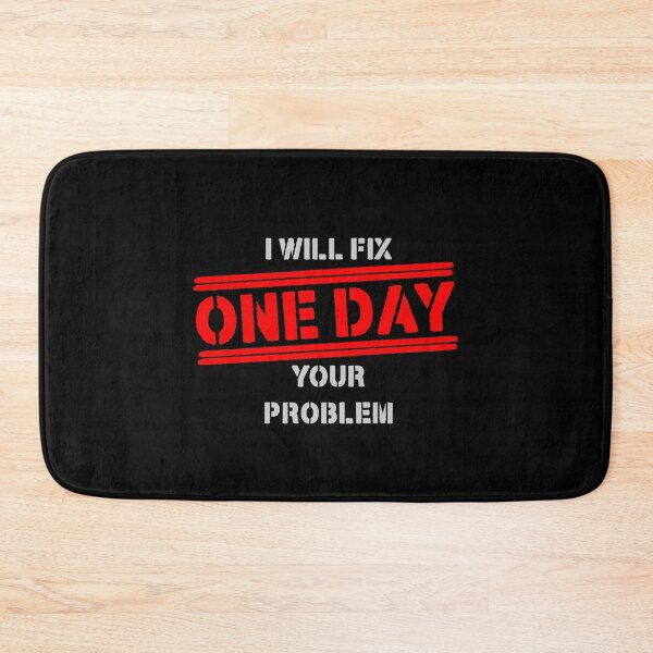 Item preview, ONE DAY I WILL FIX YOUR PROBLEM designed and sold by NOURLANDART.