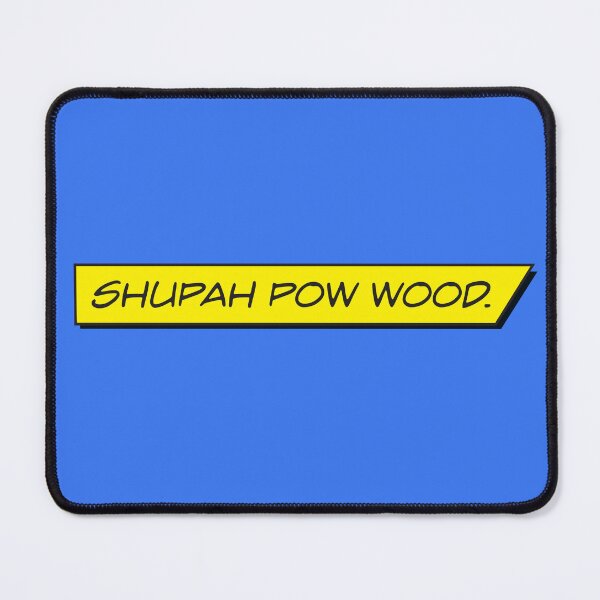 Item preview, Shupah Pow Wood designed and sold by dtkindling.