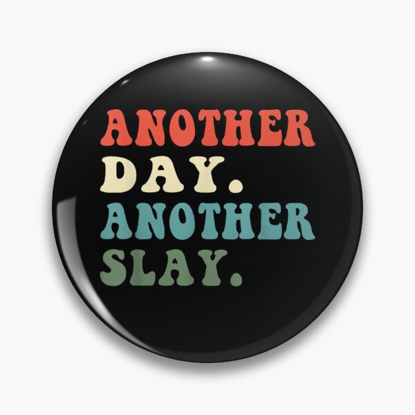 Item preview, Another Day, Another Slay designed and sold by Aljahorvat-art.
