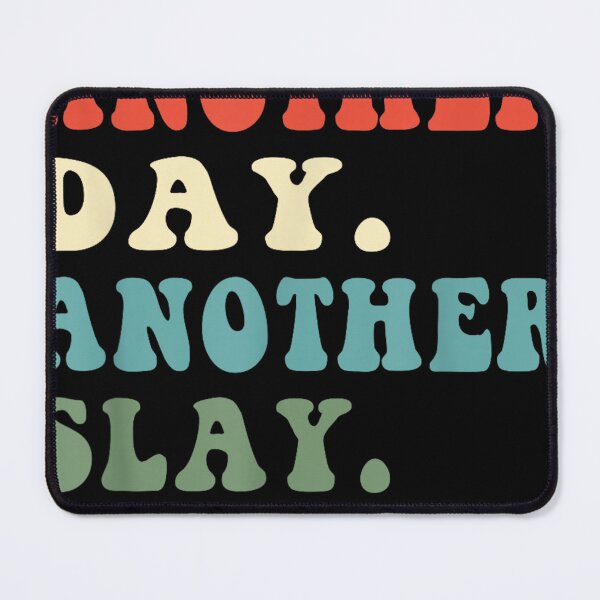 Item preview, Another Day, Another Slay designed and sold by Aljahorvat-art.