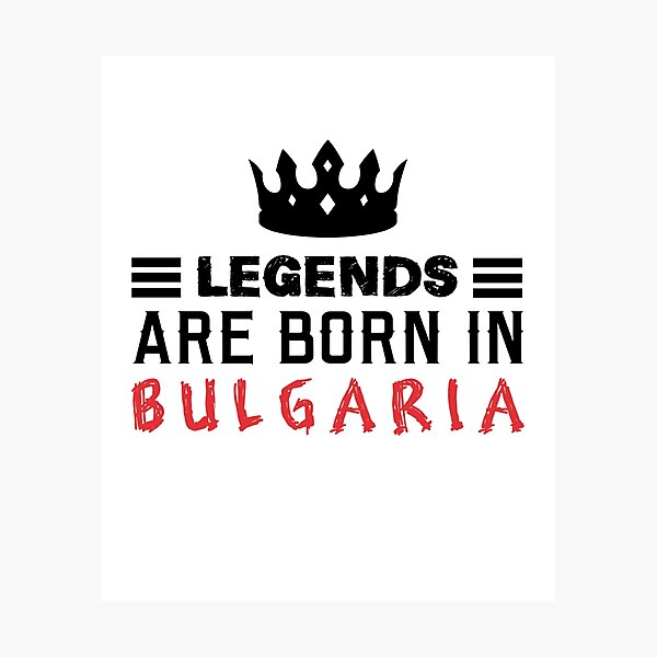 Item preview, Legends are born in Bulgaria designed and sold by BYNDART.