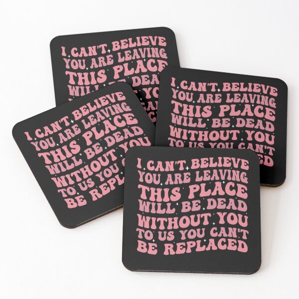 Item preview, You Are Dead To Us - I Can't Believe You Are Leaving. This Place Will Be Dead Without You. To Us You Can't Be Replaced designed and sold by Empiredesigner3.