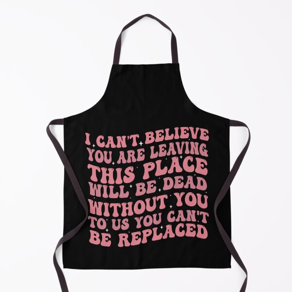 Item preview, You Are Dead To Us - I Can't Believe You Are Leaving. This Place Will Be Dead Without You. To Us You Can't Be Replaced designed and sold by Empiredesigner3.