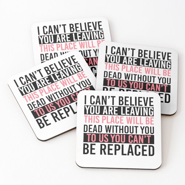 Item preview, You Are Dead To Us - I Can't Believe You Are Leaving. This Place Will Be Dead Without You. To Us You Can't Be Replaced designed and sold by Empiredesigner3.