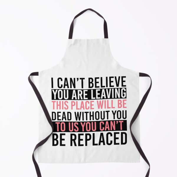 Item preview, You Are Dead To Us - I Can't Believe You Are Leaving. This Place Will Be Dead Without You. To Us You Can't Be Replaced designed and sold by Empiredesigner3.