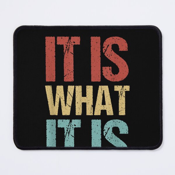 Item preview, It Is What It Is designed and sold by Aljahorvat-art.