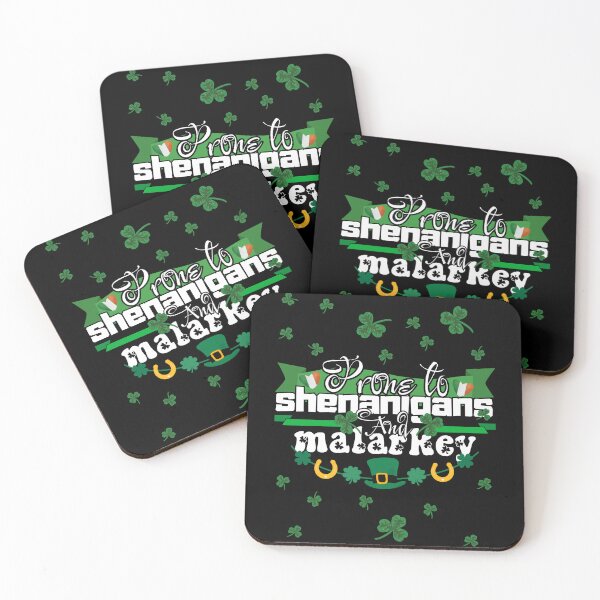 Item preview, Prone To Shenanigans And Malarkey - For Man And Woman Funny St Patrick  designed and sold by Raccoon's World.