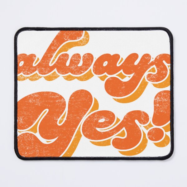 Item preview, Always Yes! designed and sold by RubenRomeroDG.