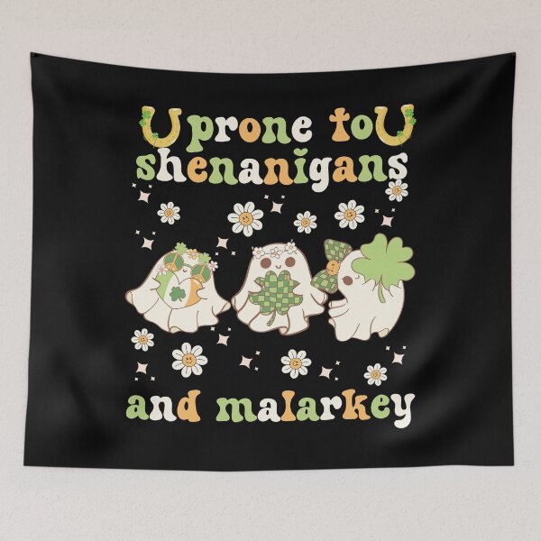 Item preview, Prone To Shenanigans And Malarkey - For Man And Woman Funny St Patrick Groovy designed and sold by Raccoon's World.