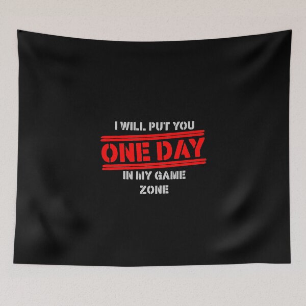 Item preview, ONE DAY I WILL PUT YOU IN MY GAME ZONE designed and sold by NOURLANDART.