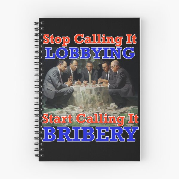Item preview, Stop Calling It Lobbying designed and sold by SiggyZiggy.