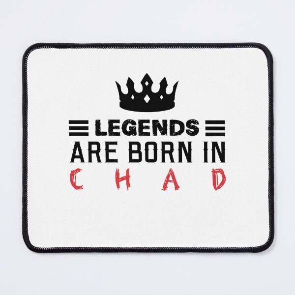 Item preview, Legends are born in Chad designed and sold by BYNDART.