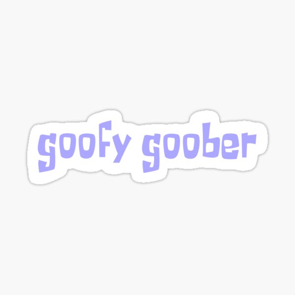 Item preview, goofy goober sticker designed and sold by Stickerbugg.
