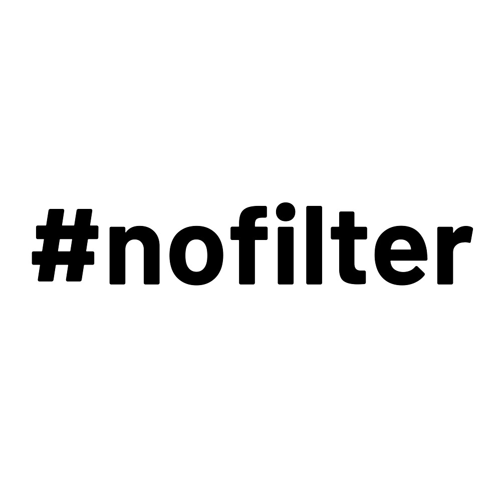 no-filter-by-adele-mawhinney-redbubble