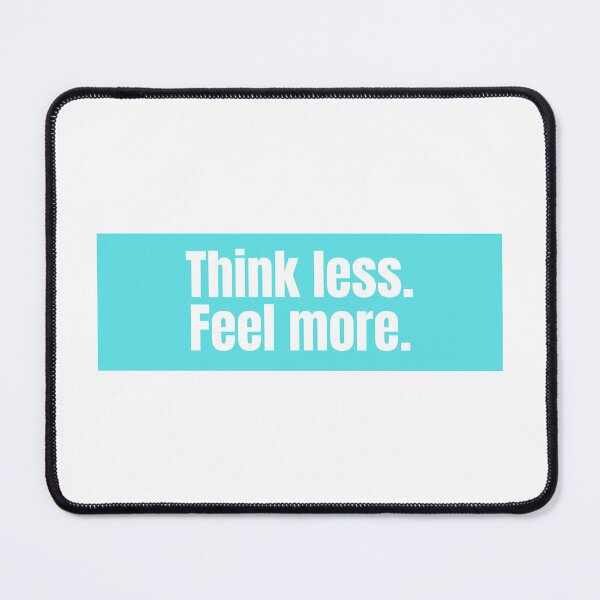 Item preview, Think less. Feel more.  designed and sold by CharmStudio.