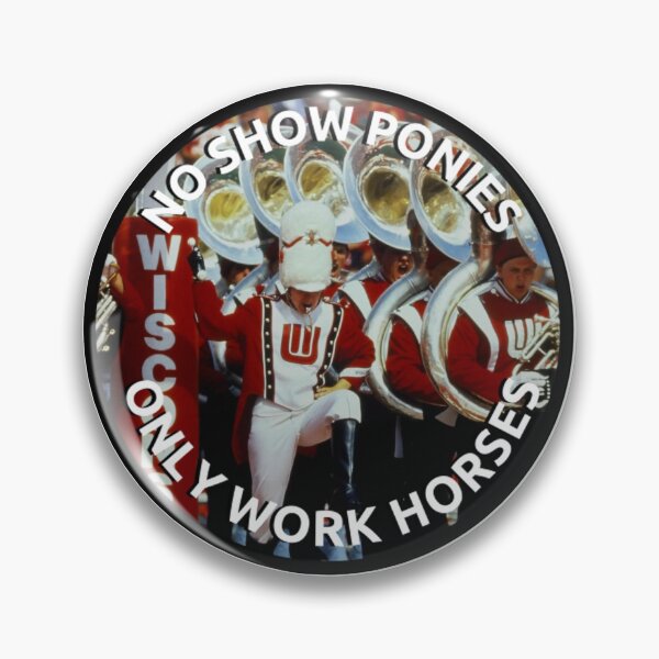 Item preview, NO SHOW PONIES ONLY WORK HORSES designed and sold by Luke Larson.