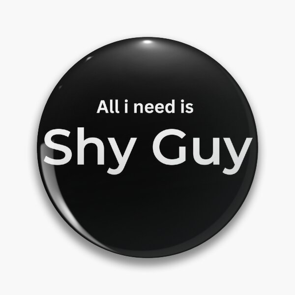 Item preview, All i need is Shy Guy (black) designed and sold by ArtifyAvangard.