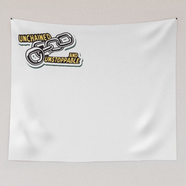 Item preview, Unchained and Unstoppable Empowerment Design designed and sold by NiftyWrx.