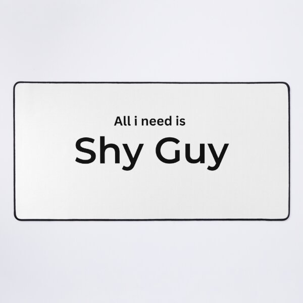 Item preview, All i need is Shy Guy (White) designed and sold by ArtifyAvangard.