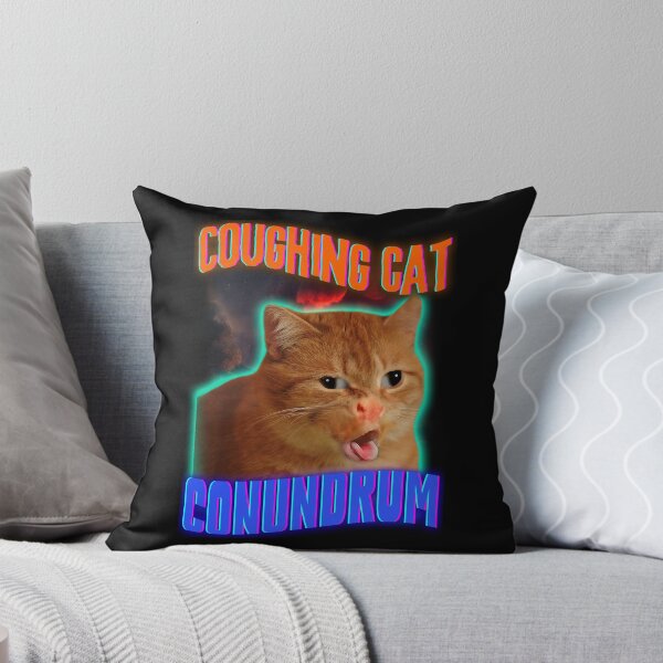Item preview, Cat Coughing Meme | Coughing Cat Conundrum | Hilarious  designed and sold by SpartanDStore.